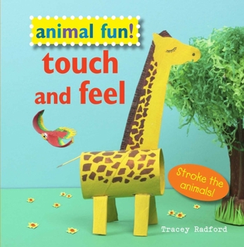 Hardcover Animal Fun! Touch and Feel: Stroke the Animals! Book