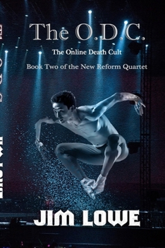 The O.D.C. - The Online Death Cult - Book #2 of the New Reform Quartet