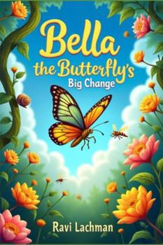 Paperback Bella the Butterfly's Big Change Book