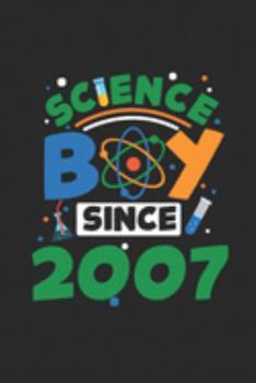 Paperback Science Boy Since 2007: Blank Lined Notebook / Journal (6 X 9) - Science Student and Scientist Birthday Gift Idea Book