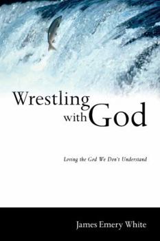 Paperback Wrestling with God: Loving the God We Don't Understand Book