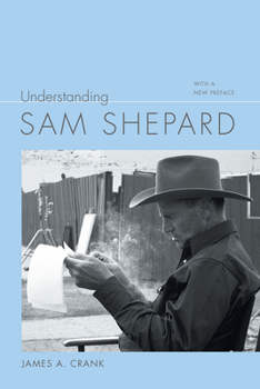 Paperback Understanding Sam Shepard: With a New Preface Book