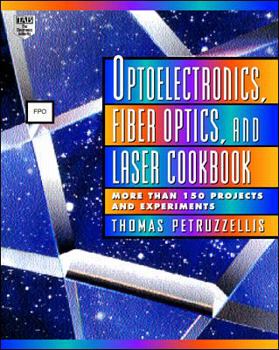 Paperback Optoelectronics, Fiber Optics, and Laser Cookbook Book