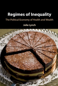 Paperback Regimes of Inequality: The Political Economy of Health and Wealth Book
