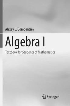 Paperback Algebra I: Textbook for Students of Mathematics Book