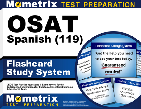 Misc. OSAT Spanish (119) Flashcard Study System: CEOE Test Practice Questions & Exam Review for the Certification Examinations for Oklahoma Educators / Okla Book