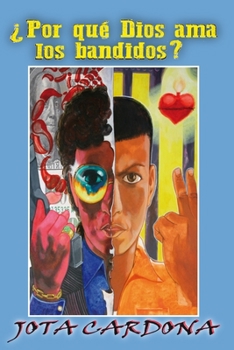 Paperback ¿Por qué Dios Ama a los Bandidos? [Spanish] Book