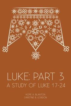 Paperback Luke: Part 3: A Study of Luke 17-24 Book