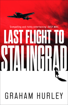 Paperback Last Flight to Stalingrad: Volume 5 Book
