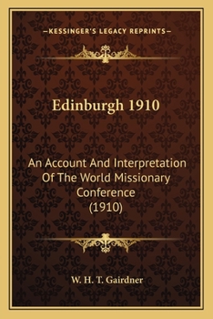 Paperback Edinburgh 1910: An Account And Interpretation Of The World Missionary Conference (1910) Book