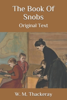 Paperback The Book Of Snobs: Original Text Book