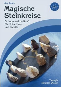 Paperback Magische Steinkreise: Schutz und Heilkraft für Heim, Haus und Familie [German] Book