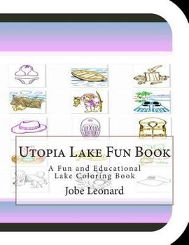 Paperback Utopia Lake Fun Book: A Fun and Educational Lake Coloring Book