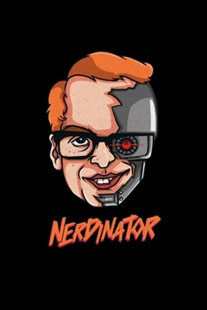 Nerdinator: 6x9 Science Journal & Notebook 5x5 Graph Paper Gift For A Nerd