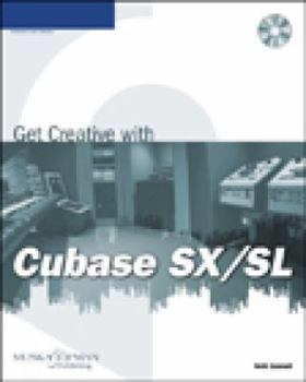 Paperback Get Creative with Cubase SX/SL [With CDROM] Book