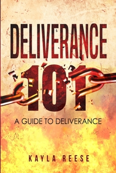 Paperback Deliverance 101: A Guide to Deliverance Book