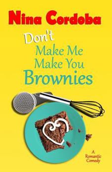 Paperback Don't Make Me Make You Brownies Book