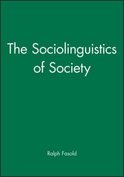 Paperback The Sociolinguistics of Society Book