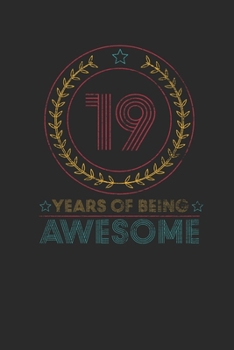 Paperback 19 Years Of Being Awesome: Small Lined Notebook - Awesome Birthday Gift Idea Book