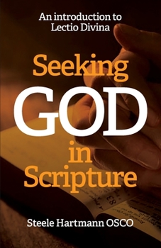 Paperback Seeking God in Scripture: An Introduction to Lectio Divina Book