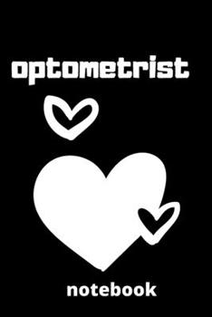 Paperback optometrist notebook: gifts for optometrist Book