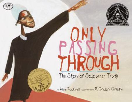 Only Passing Through: The Story Of Sojourner Truth (Turtleback School & Library Binding Edition)