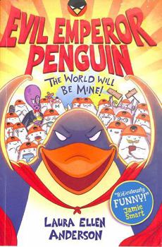 Paperback Evil Emperor Penguin: The World Will Be Mine! Book