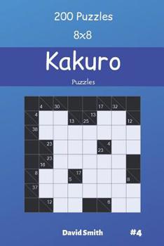 Paperback Kakuro Puzzles - 200 Puzzles 8x8 vol.4 Book