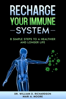 Paperback Recharge Your Immune System: 8 Simple Steps to a Healthier and Longer Life Book