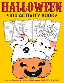 Paperback Halloween Kid Activity Book: Kid Halloween Activities: Halloween Bulk Gifts For Kids Book