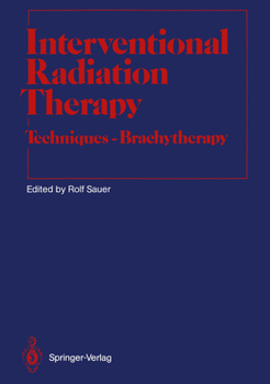 Paperback Interventional Radiation Therapy: Techniques -- Brachytherapy Book