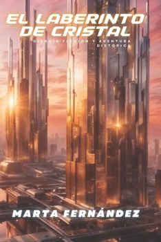 El Laberinto de Cristal (Spanish Edition)