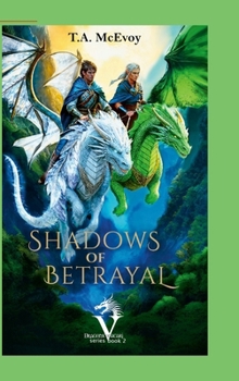 Hardcover Shadows of Betrayal: Dragons of Vacari (#2) Book