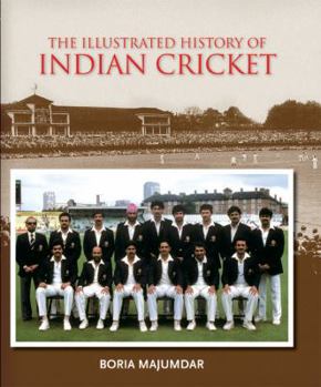 Hardcover The Illustrated History of Indian Cricket Book