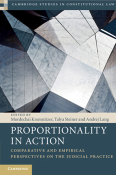 Paperback Proportionality in Action: Comparative and Empirical Perspectives on the Judicial Practice Book