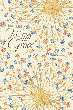 Paperback Wild Grace: Poems Book
