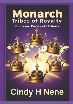 Monarch Tribes of Royalty: Supreme Power of Nations