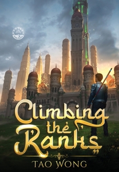 Hardcover Climbing the Ranks 1: An Epic Cultivation Novel Book