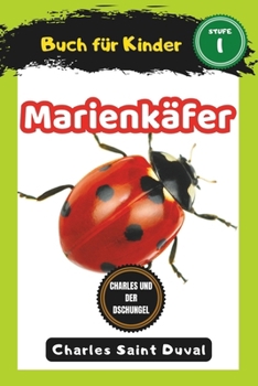 Charles und der Dschungel: Marienkäfer buch für Kinder (insektenbuch) (German Edition)