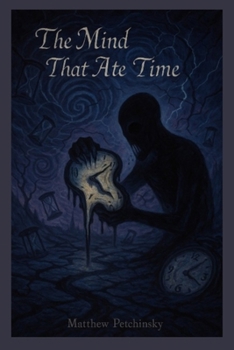 The Mind That Ate Time (Apophis Cthulhu)