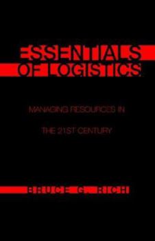 Hardcover Essentials of Logistics: Managing Resources in the 21st Century Book