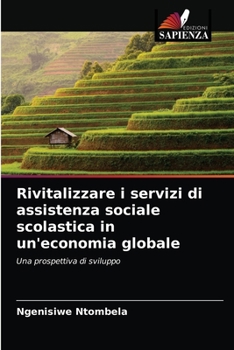 Paperback Rivitalizzare i servizi di assistenza sociale scolastica in un'economia globale [Italian] Book