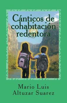 Paperback Canticos de cohabitacion redentora: Poesia [Spanish] Book