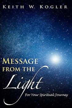 Paperback Message From The Light: For Your Spiritual Journey Book
