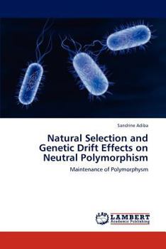 Paperback Natural Selection and Genetic Drift Effects on Neutral Polymorphism Book