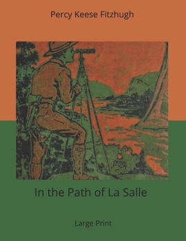 Paperback In the Path of La Salle: Large Print Book