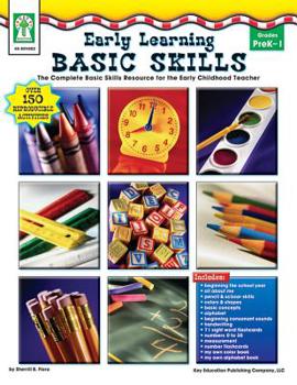 Paperback Early Learning Basic Skills, Grades Pk - 1: The Complete Basic Skills Resource for the Early Childhood Teacher Book