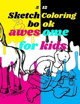 Paperback Sketchbook Coloring awesome for kids 5-12: sketchbook for kids, non colored shapes, different drawings, notebook coloring for kids, 8.5x11 inches 100 Book