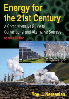 Hardcover Energy for the 21st Century: A Comprehensive Guide to Conventional and Alternative Sources Book