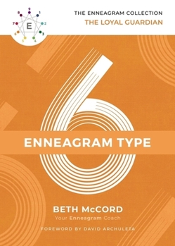 The Enneagram Type 6 - Book #6 of the Enneagram Collection
